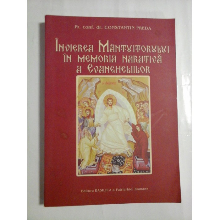 INVIEREA MANTUITORULUI IN MEMORIA NARATIVA A EVANGHELIILOR - PR. CONF. DR. CONSTANTIN PREDA